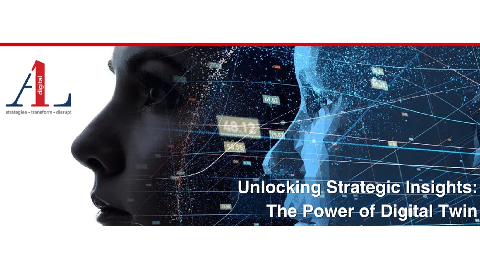 Unlocking Strategic Insights: The Power of Digital Twin Unlocking Strategic Insights: The Power of Digital Twin