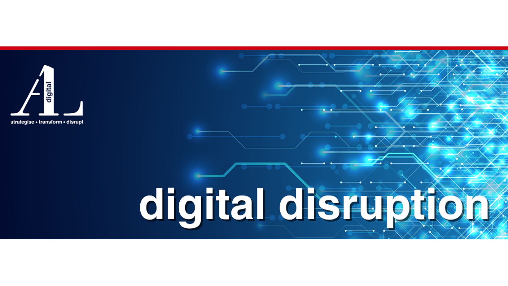 What is Digital Disruption? What is Digital Disruption?